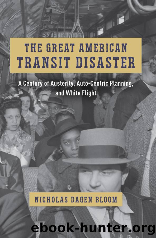 The Great American Transit Disaster by Nicholas Dagen Bloom