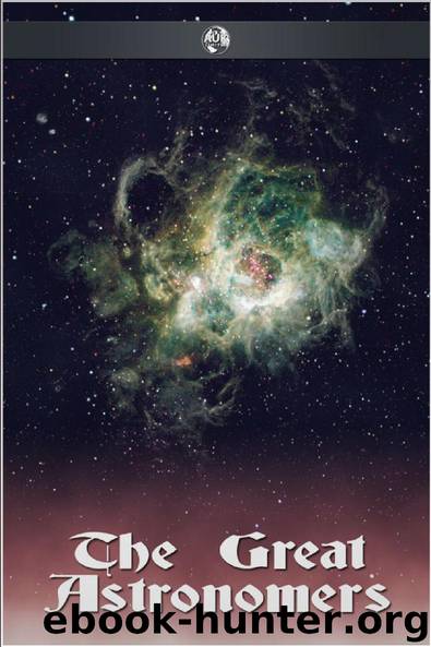 The Great Astronomers by Robert S. Ball