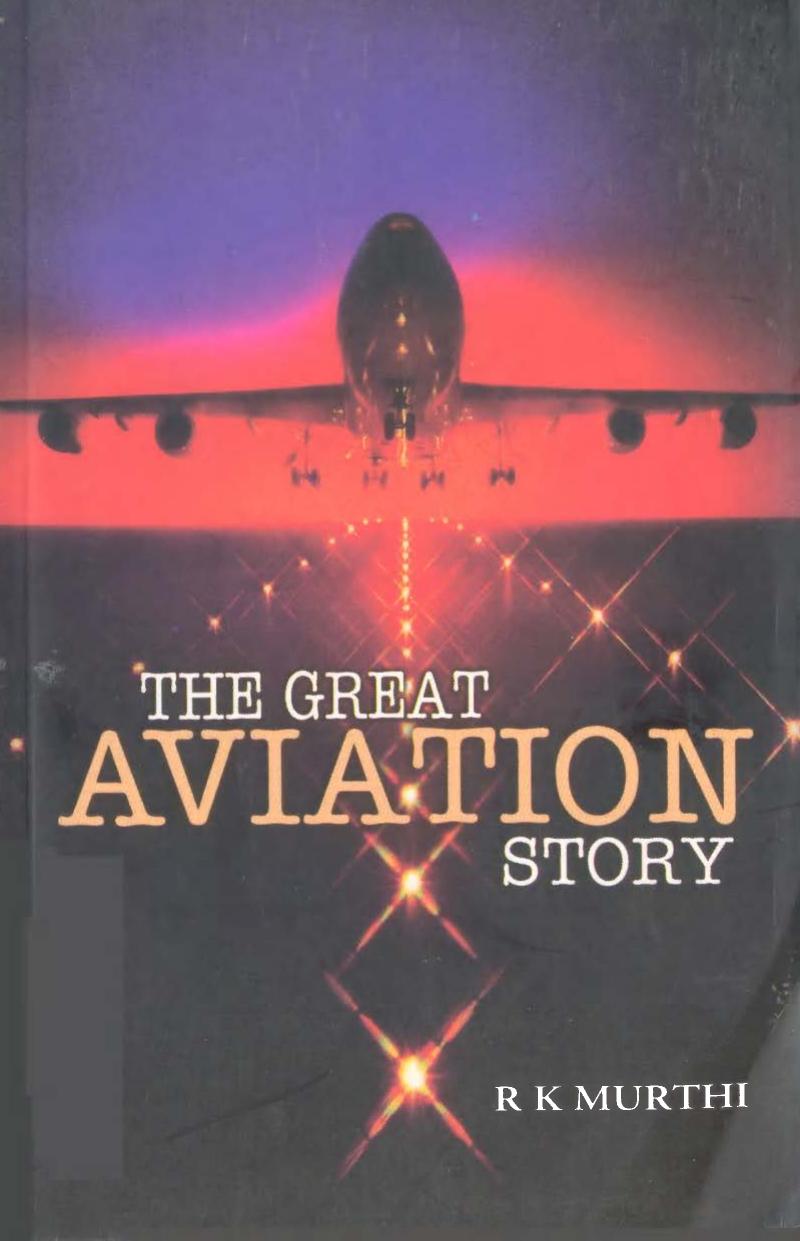 The Great Aviation Story by R. K. Murthi