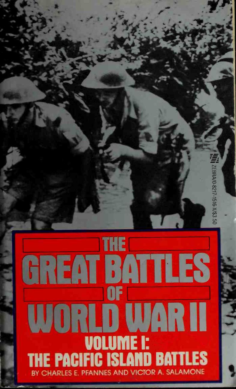 The Great Battles of World War II volume 1, the Pacific Islands by Charles E. Pfannes