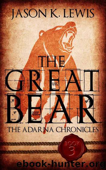 The Great Bear: The Adarna chronicles - Book 3 by Jason K. Lewis
