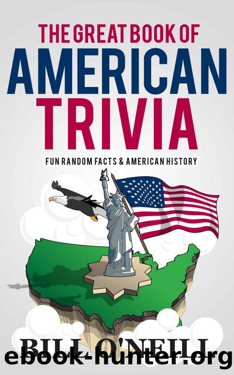 The Great Book of American Trivia: Fun Random Facts & American History (Trivia USA 2) by Bill O'Neill