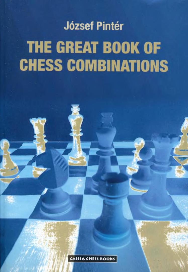 The Great Book of Chess Combinations by Jozsef Pinter