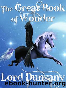 The Great Book of Wonder by Lord Dunsany