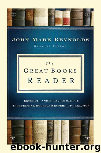The Great Books Reader by John Mark Reynolds