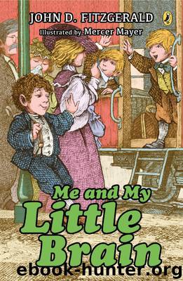 The Great Brain #3: Me and My Little Brain by John D. Fitzgerald