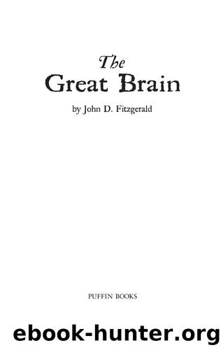 The Great Brain Series, Book 1 by John D. Fitzgerald
