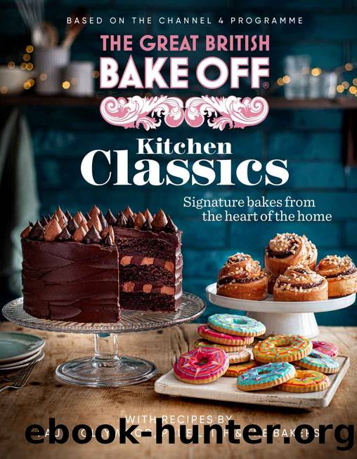 The Great British Bake Off: Kitchen Classics by The The Bake Off Team