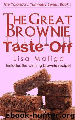 The Great Brownie Taste-off: (The Yolanda's Yummery Series, Book 1) by Lisa Maliga