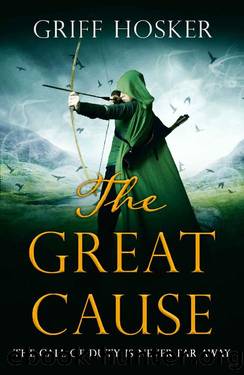 The Great Cause (Lord Edward's Archer series Book 5) by Griff Hosker
