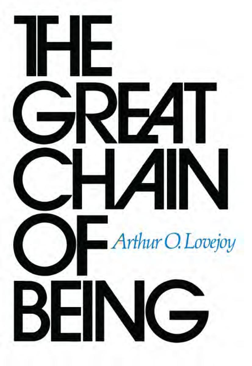 The Great Chain of Being: A Study of the History of an Idea by Unknow