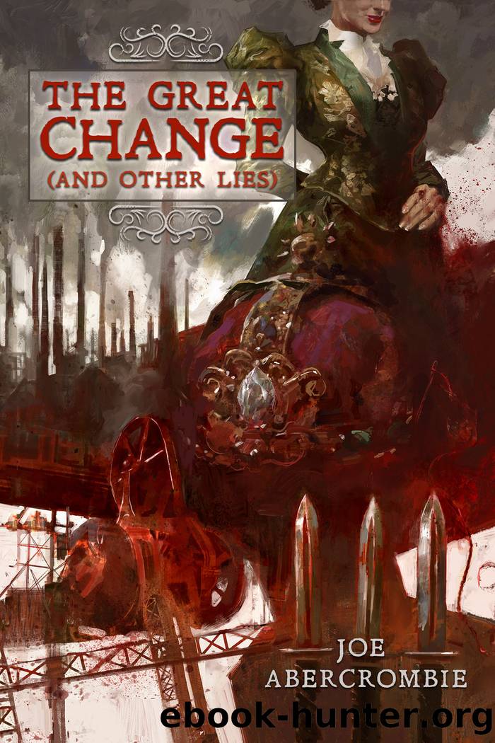 The Great Change (and Other Lies) by Joe Abercrombie