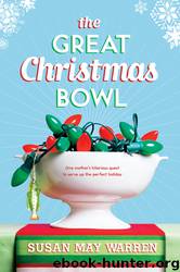 The Great Christmas Bowl by Susan May Warren