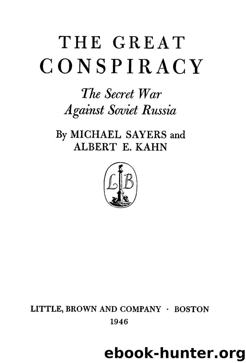 The Great Conspiracy: The Secret War Against Soviet Russia by Michael Sayers