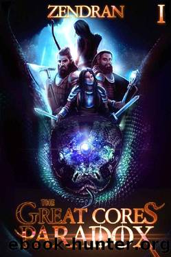 The Great Core's Paradox: A LitRPG Adventure by Zendran