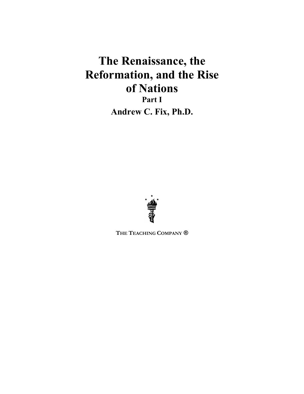 The Great Courses: The Renaissance, the Reformation, and the Rise of Nations by Andrew Fix