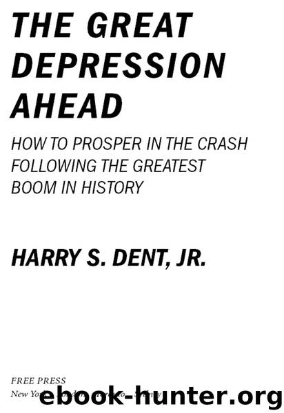 The Great Depression Ahead by Harry S. Dent JR
