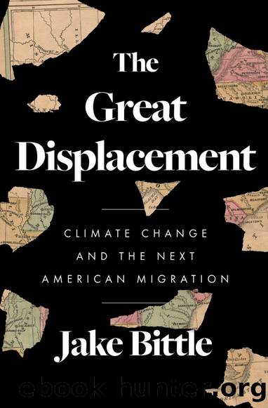 The Great Displacement: Climate Change and the Next American Migration by Jake Bittle