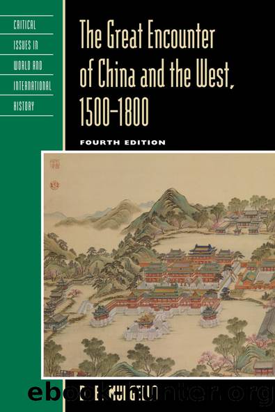 The Great Encounter of China and the West, 1500â1800 by Mungello D. E.; Mungello D E ;
