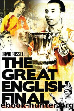 The Great English Final by David Tossell