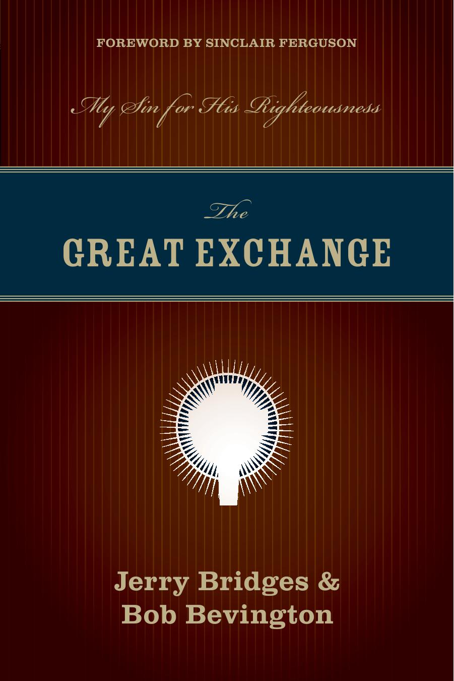The Great Exchange by Jerry Bridges and Robert C. Bevington