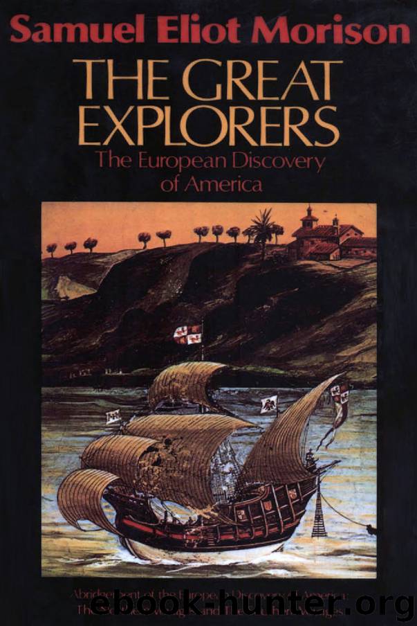 The Great Explorers: The European Discovery of America by Samuel Eliot Morison