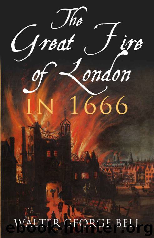 The Great Fire of London in 1666 by Walter George Bell