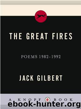 The Great Fires by Jack Gilbert