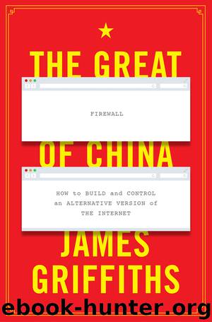 The Great Firewall of China by James Griffiths;