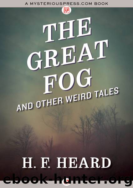 The Great Fog by H. F. Heard
