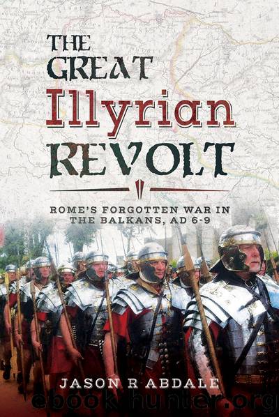 The Great Illyrian Revolt by Abdale Jason R.;
