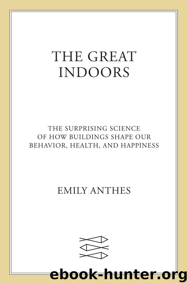 The Great Indoors by Emily Anthes