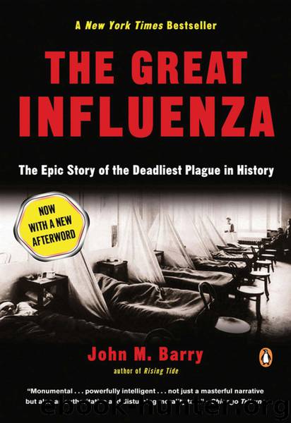 The Great Influenza: The Story of the Deadliest Pandemic in History by John M. Barry