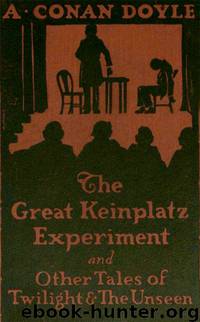 The Great Keinplatz Experiment by Arthur Conan Doyle