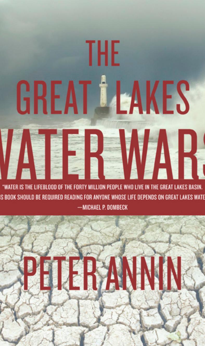 The Great Lakes Water Wars by Peter Annin
