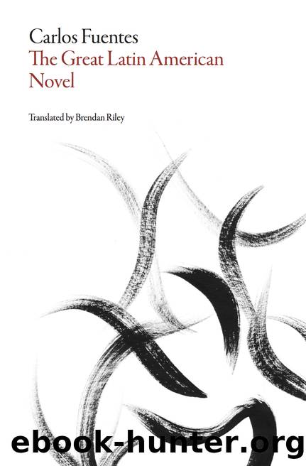 The Great Latin American Novel by Carlos Fuentes