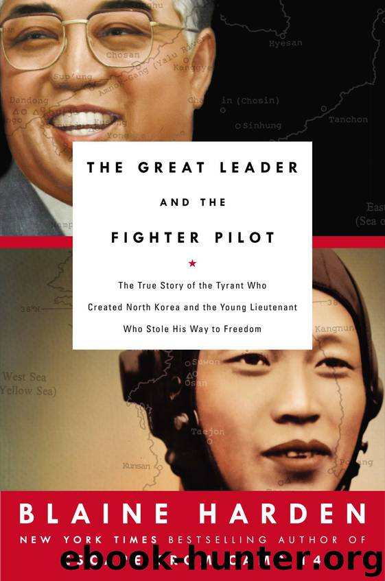 The Great Leader and the Fighter Pilot by Blaine Harden