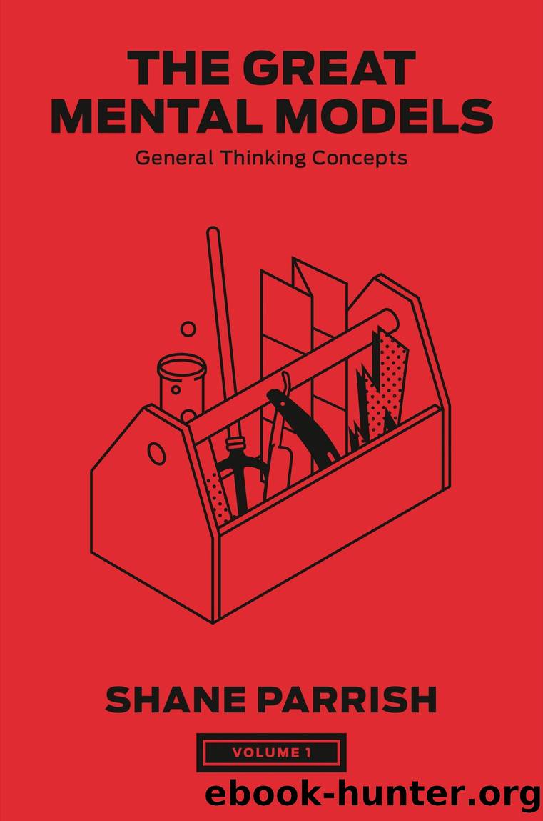The Great Mental Models, Volume 1 by Shane Parrish & Rhiannon Beaubien