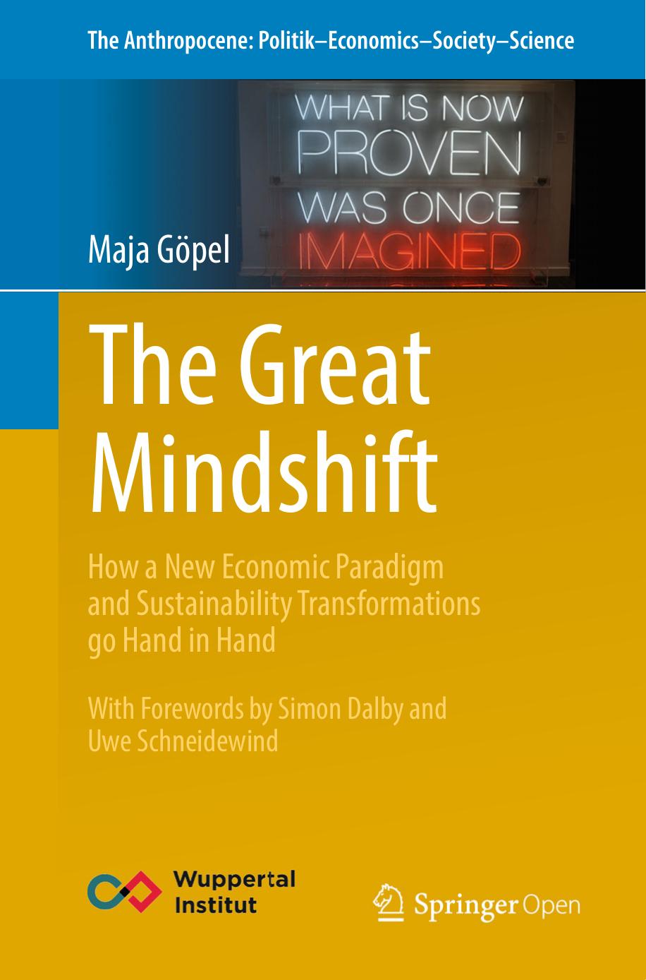 The Great Mindshift: How a New Economic Paradigm and Sustainability Transformations go Hand in Hand by Maja Göpel (auth.)