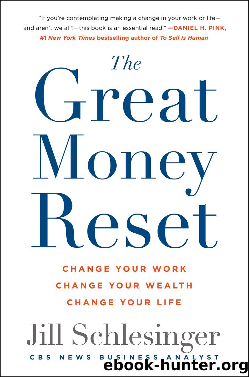 The Great Money Reset: Change Your Work, Change Your Wealth, Change Your Life by Jill Schlesinger