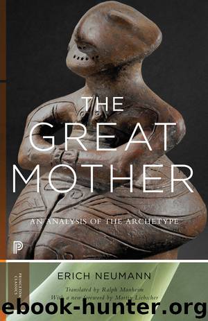 The Great Mother: An Analysis of the Archetype (Princeton Classics) by Erich Neumann
