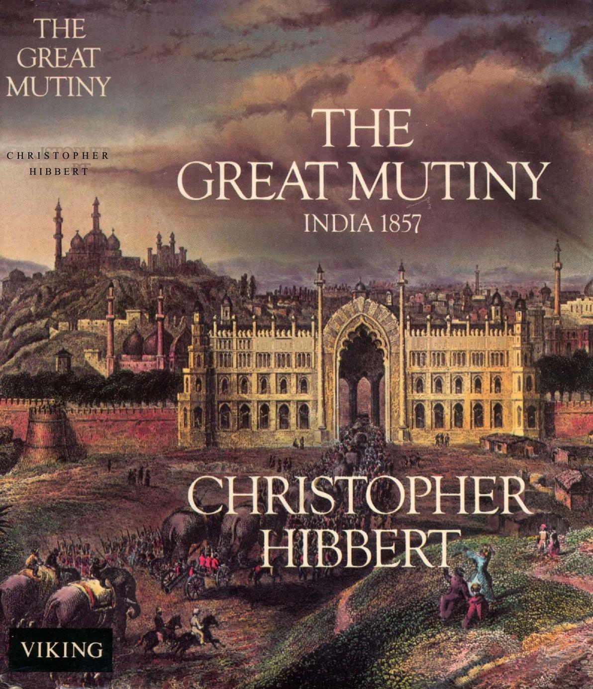 The Great Mutiny : India, 1857 by Christopher Hibbert