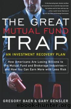 The Great Mutual Fund Trap by Gregory Baer Gary Gensler