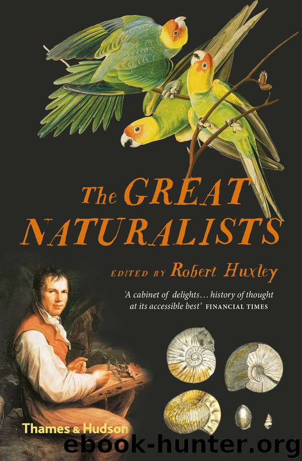 The Great Naturalists by Robert Huxley