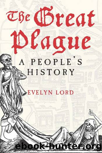 The Great Plague: A People's History by Evelyn Lord