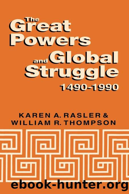 The Great Powers and Global Struggle, 1490-1990 by Unknown