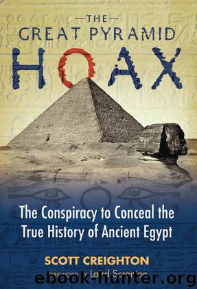 The Great Pyramid Hoax: The Conspiracy to Conceal the True History of Ancient Egypt by Creighton Scott