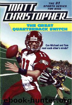 The Great Quarterback Switch by Matt Christopher