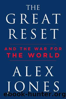 The Great Reset: And the War for the World by Alex Jones