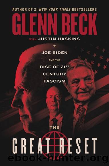 The Great Reset: Joe Biden and the Rise of Twenty-First Century Fascism by Glenn Beck